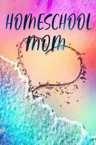 Cover of Homeschool Mom