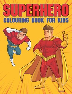 Book cover for Superhero Colouring Book for Kids Age 4-8