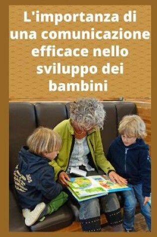 Cover of L'importanza di una comunicazione efficace nello sviluppo dei bambini