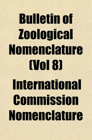 Cover of Bulletin of Zoological Nomenclature (Vol 8)