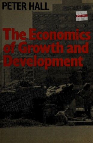 Book cover for The Economics of Growth and Development