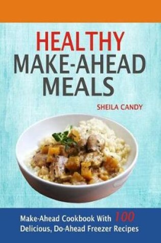 Cover of Healthy Make-Ahead Meals