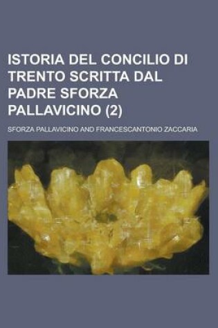 Cover of Istoria del Concilio Di Trento Scritta Dal Padre Sforza Pallavicino (2)