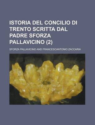 Book cover for Istoria del Concilio Di Trento Scritta Dal Padre Sforza Pallavicino (2)