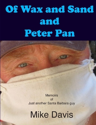 Book cover for Of Wax and Sand and Peter Pan