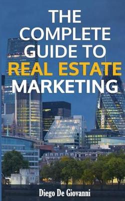 Cover of The Complete Guide to Real Estate Marketing