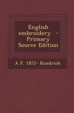 Cover of English Embroidery - Primary Source Edition