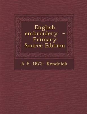 Book cover for English Embroidery - Primary Source Edition