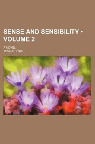 Cover of Sense and Sensibility (Volume 2); A Novel