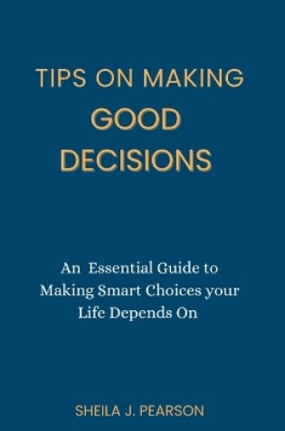 Cover of Tips on Making Good Decisions