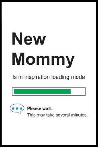 Cover of New Mommy is in Inspiration Loading Mode