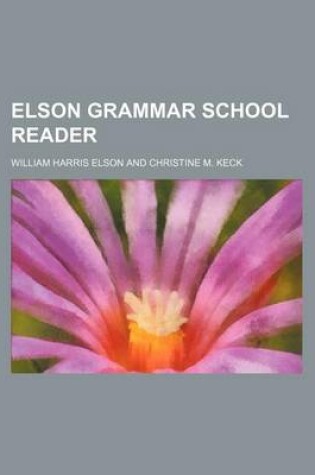 Cover of Elson Grammar School Reader (Volume 4)