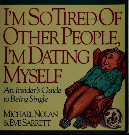 Book cover for I'm So Tired of Other People, I'm Dating Myself!