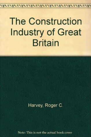 Cover of The Construction Industry of Great Britain