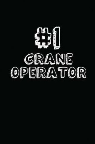 Cover of #1 Crane Operator
