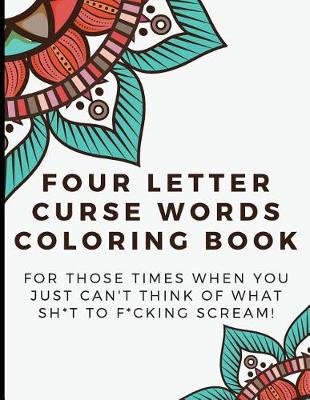 Book cover for Four Letter Curse Words Coloring Book