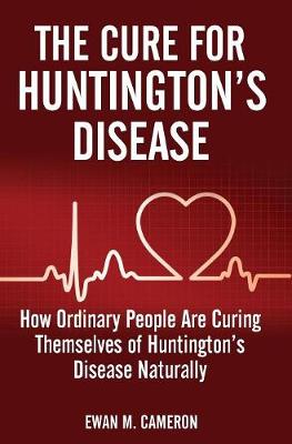 Book cover for The Cure for Huntington's Disease