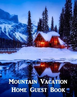 Book cover for Mountain Vacation Home Guest Book