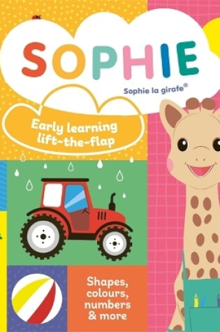 Cover of Sophie la girafe: Early learning lift-the-flap