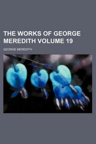 Cover of The Works of George Meredith Volume 19