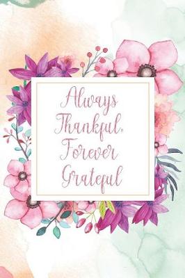 Book cover for Always Thankful, Forever Grateful