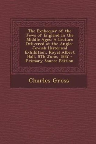 Cover of The Exchequer of the Jews of England in the Middle Ages