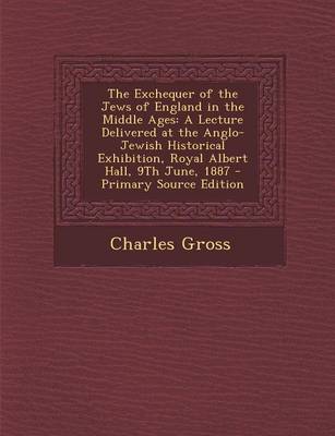 Book cover for The Exchequer of the Jews of England in the Middle Ages