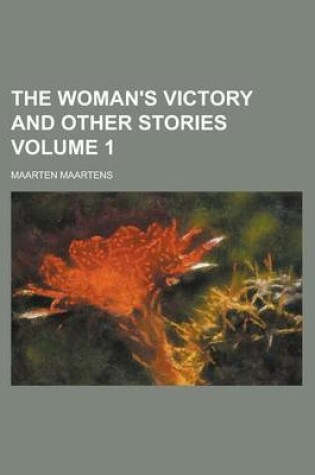 Cover of The Woman's Victory and Other Stories Volume 1