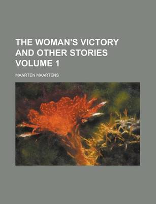 Book cover for The Woman's Victory and Other Stories Volume 1