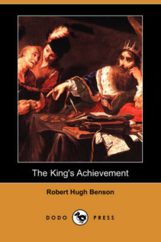 Cover of The King's Achievement (Dodo Press)