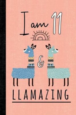 Cover of I Am 11 And Llamazing