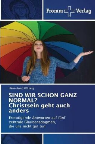 Cover of SIND WIR SCHON GANZ NORMAL? Christsein geht auch anders