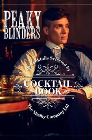 Cover of The Official Peaky Blinders Cocktail Book