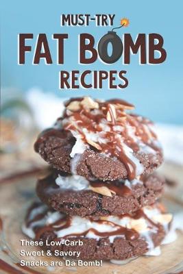 Book cover for Must-Try Fat Bomb Recipes