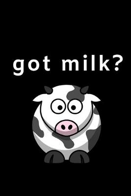 Book cover for Got Milk?