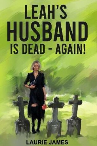 Cover of Leah's Husband Is Dead - Again!