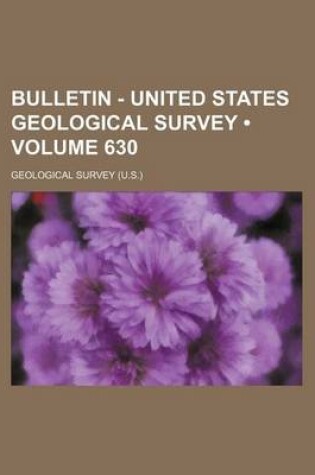 Cover of Bulletin - United States Geological Survey (Volume 630)