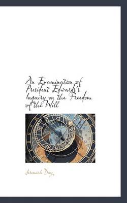 Book cover for An Examination of President Edwards's Inquiry on the Freedom of the Will