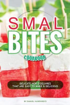 Book cover for Small Bites Cookbook