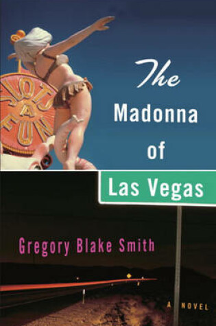 Cover of The Madonna of Las Vegas the Madonna of Las Vegas the Madonna of Las Vegas