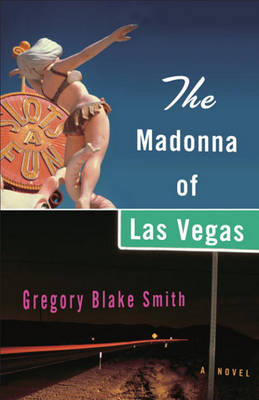 Book cover for The Madonna of Las Vegas the Madonna of Las Vegas the Madonna of Las Vegas