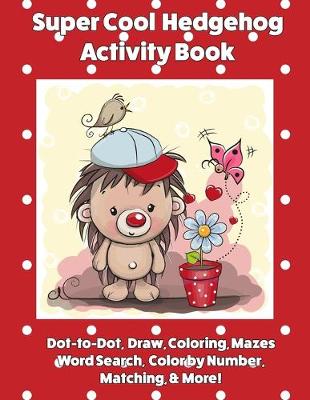 Book cover for Super Cool Hedgehog Activity Book