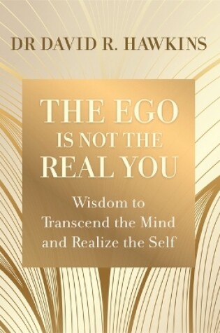 Cover of The Ego Is Not the Real You