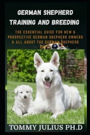 Cover of German Shepherd Training And Breeding
