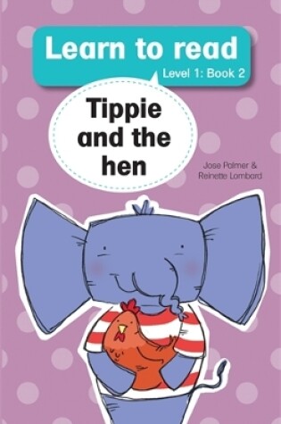 Cover of Learn to read (Level 1 Big Book 2): Tippie and the hen