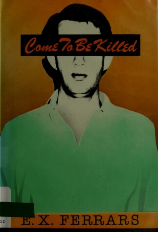 Book cover for Come to Be Killed