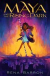 Book cover for Maya and the Rising Dark