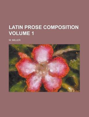 Book cover for Latin Prose Composition Volume 1