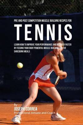 Book cover for Pre and Post Competition Muscle Building Recipes for Tennis