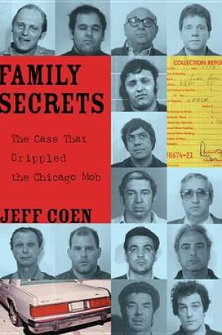 Cover of Family Secrets: The Case That Crippled the Chicago Mob